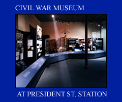 Civil War Museum at President Street Station
